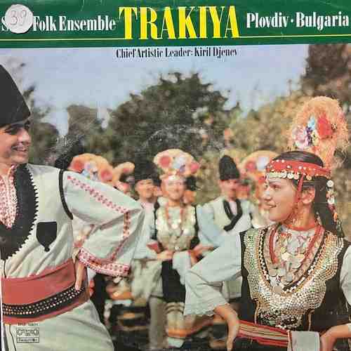 State Folk Ensemble Trakiya ‎– Ансамбъл Тракия Пловдив
