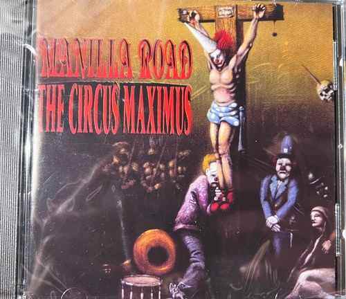 Manilla Road – The Circus Maximus