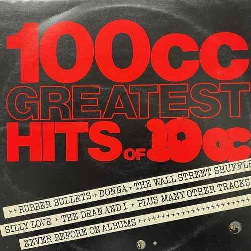 10cc – 100cc: Greatest Hits Of 10cc