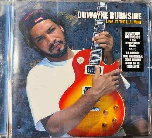 Duwayne Burnside – Live At The L.A. Mint