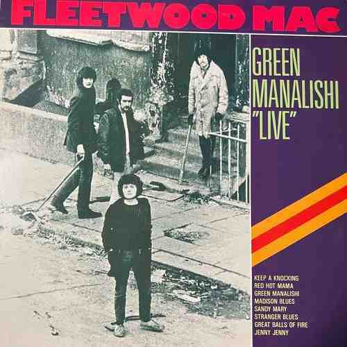 Fleetwood Mac – Green Manalishi Live