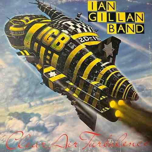 Ian Gillan Band – Clear Air Turbulence