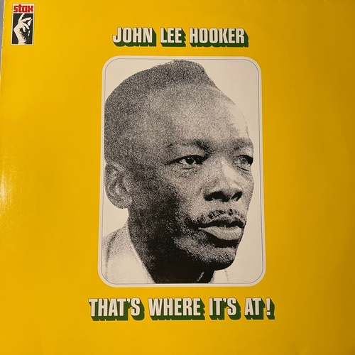 John Lee Hooker – That's Where It's At !
