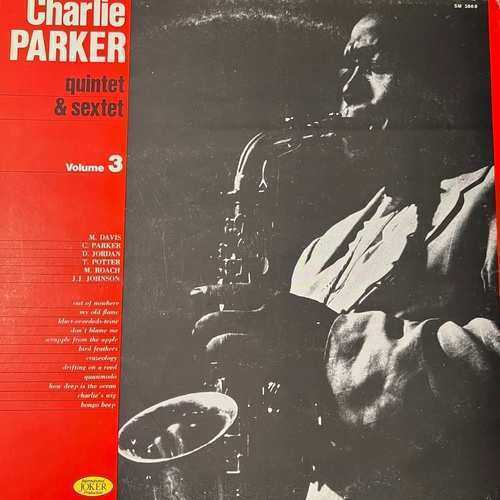 Charlie Parker – Quintet & Sextet Volume 3