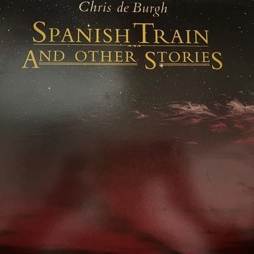 Chris de Burgh – Spanish Train And Other Stories