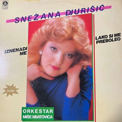 Snežana Djurišić, Orkestar Miše Mijatovića – Iznenadi Me / Lako Si Me Preboleo
