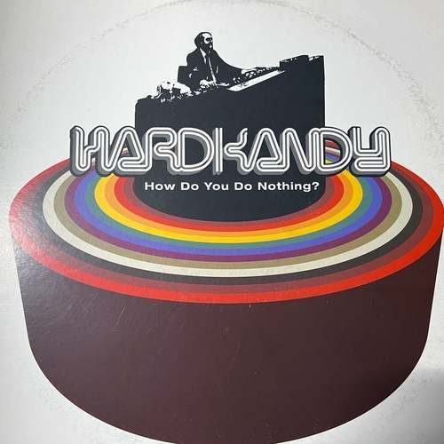 Hardkandy – How Do You Do Nothing?