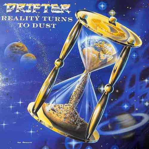Drifter – Reality Turns To Dust