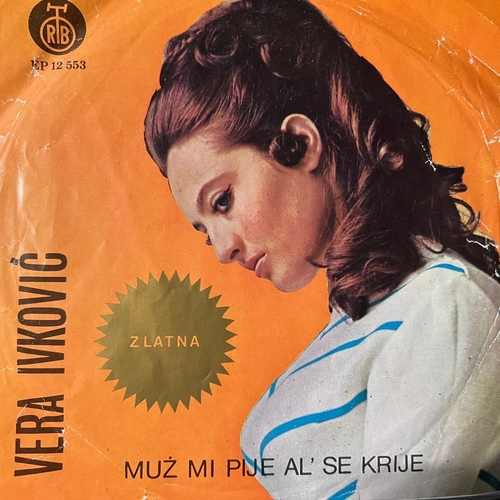 Vera Ivković – Muž Mi Pije Al' Se Krije