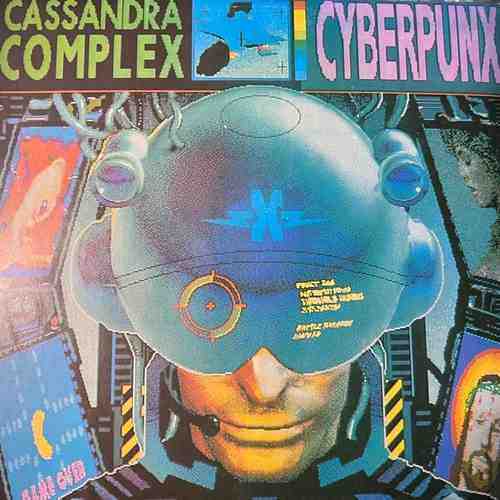 The Cassandra Complex – Cyberpunx