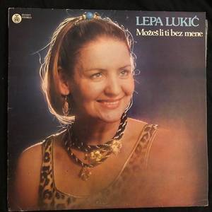 Lepa Lukić ‎– Možeš Li Ti Bez Mene