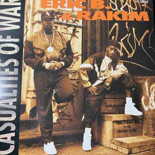 Eric B. & Rakim – Casualties Of War