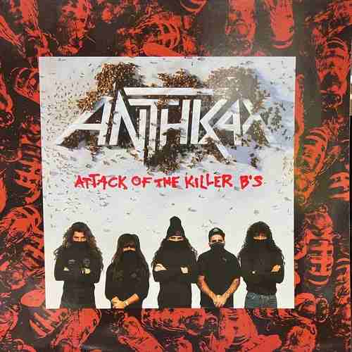 Anthrax – Attack Of The Killer B's