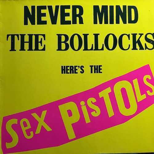 Sex Pistols – Never Mind The Bollocks Here's The Sex Pistols