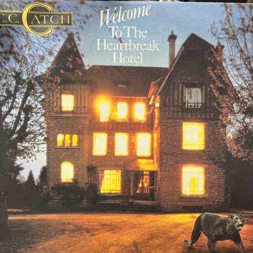 C.C. Catch – Welcome To The Heartbreak Hotel