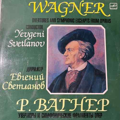 Richard Wagner – Overtures And Symphonic Excerpts From Operas