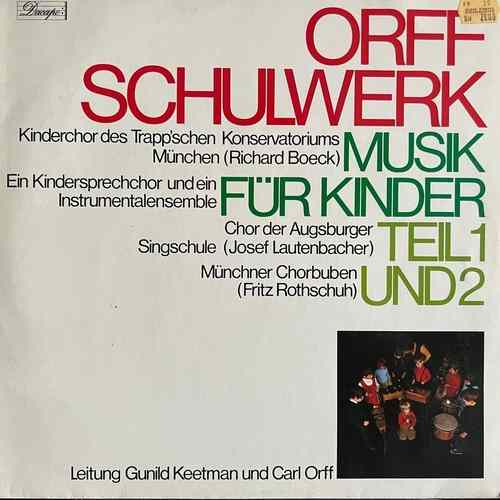 Carl Orff, Gunild Keetman – Orff Schulwerk: Musik Für Kinder, Teil I Und 2