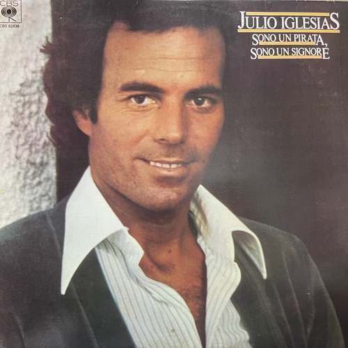 Julio Iglesias ‎– Sono Un Pirata, Sono Un Signore