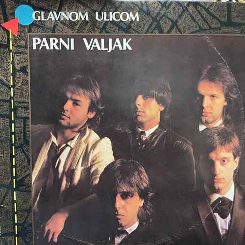 Parni Valjak ‎– Glavnom Ulicom