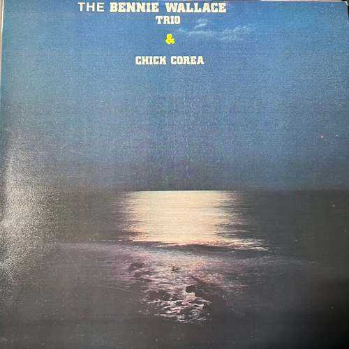 The Bennie Wallace Trio & Chick Corea – The Bennie Wallace Trio & Chick Corea