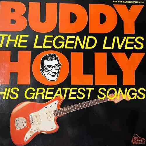 Buddy Holly – The Legend Lives - His Greatest Songs