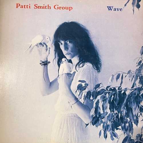 Patti Smith Group – Wave