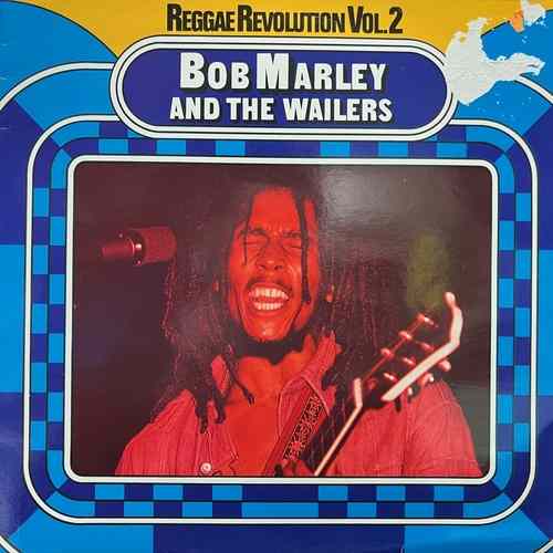 Bob Marley & The Wailers – Reggae Revolution Vol. 2