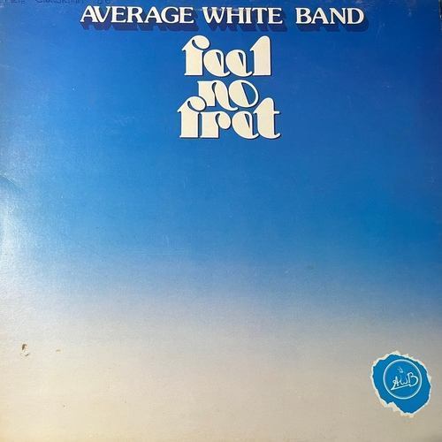Average White Band – Feel No Fret