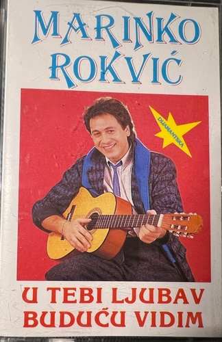 Marinko Rokvić – U Tebi Ljubav Buduću Vidim