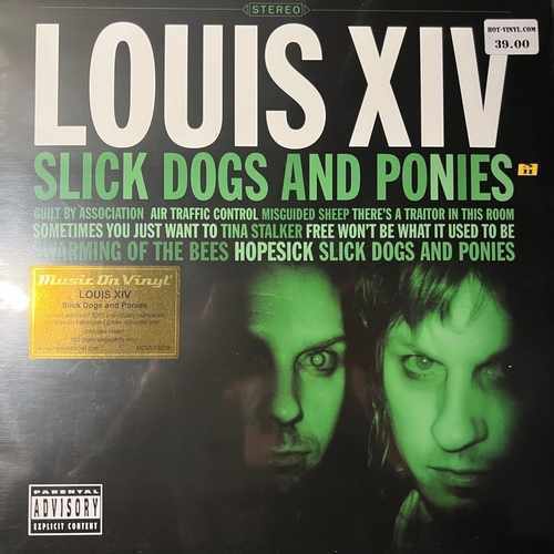 Louis XIV – Slick Dogs And Ponies