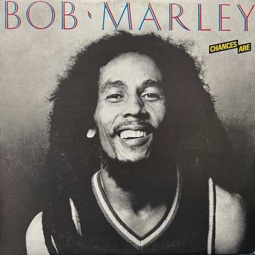 Bob Marley – Chances Are