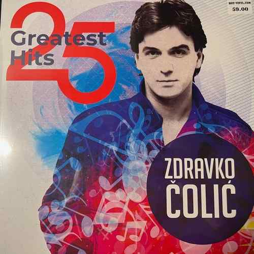 Zdravko Čolić – 25 Greatest Hits - Zdravko Čolić