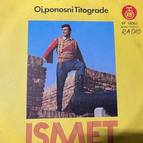 Ismet – Oj,Ponosni Titograde