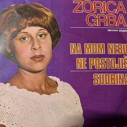 Zorica Grba – Na Mom Nebu Ne Postojiš / Sudbina