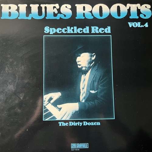 Speckled Red – The Dirty Dozen - Blues Roots