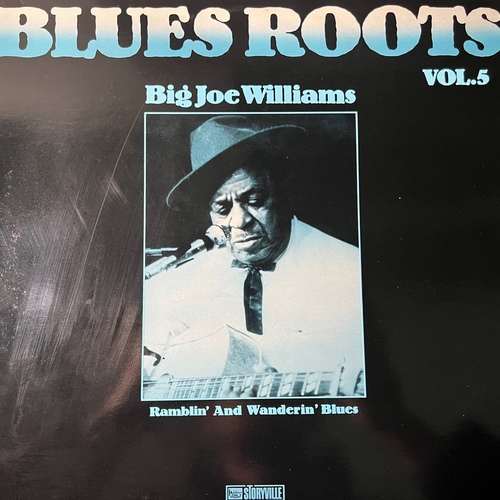 Big Joe Williams – Ramblin' And Wanderin' Blues - Blues Roots