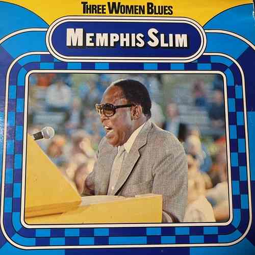 Memphis Slim – Three Women Blues