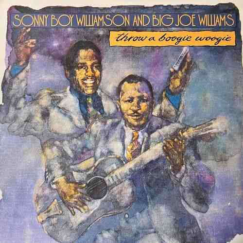 Sonny Boy Williamson - Big Joe Williams – Throw A Boogie Woogie