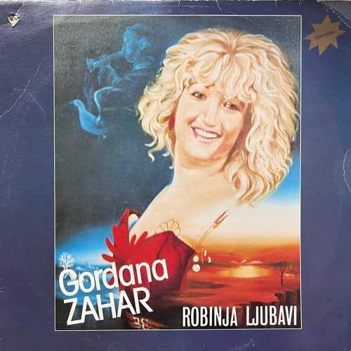 Gordana Zahar ‎– Robinja Ljubavi