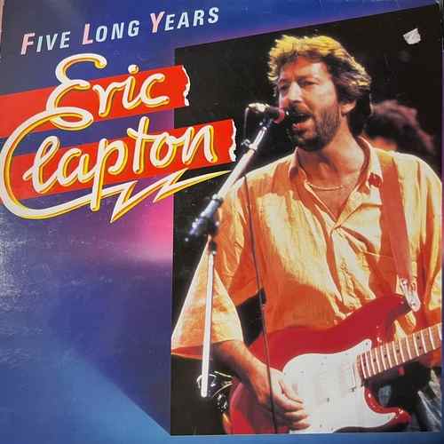 Eric Clapton – Five Long Years