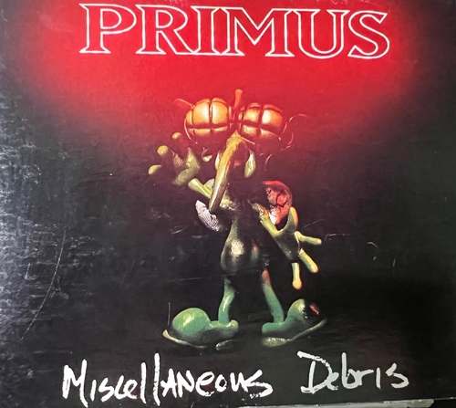 Primus – Miscellaneous Debris