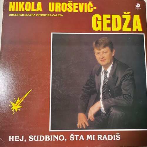 Nikola Urošević-Gedža, Orkestar Slavka Mitrovića-Caleta – Hej, Sudbino, Šta Mi Radiš