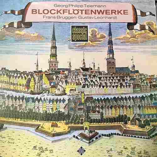 Georg Philipp Telemann, Frans Brüggen, Gustav Leonhardt – Blockflötenwerke