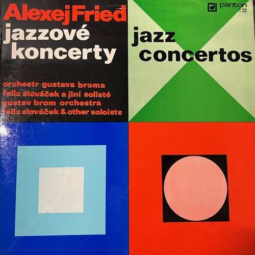 Alexej Fried, Gustav Brom Orchestra, Felix Slováček – Jazzové Koncerty (Jazz Concertos)
