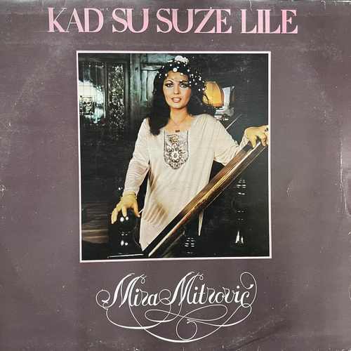 Mira Mitrović – Kad Su Suze Lile