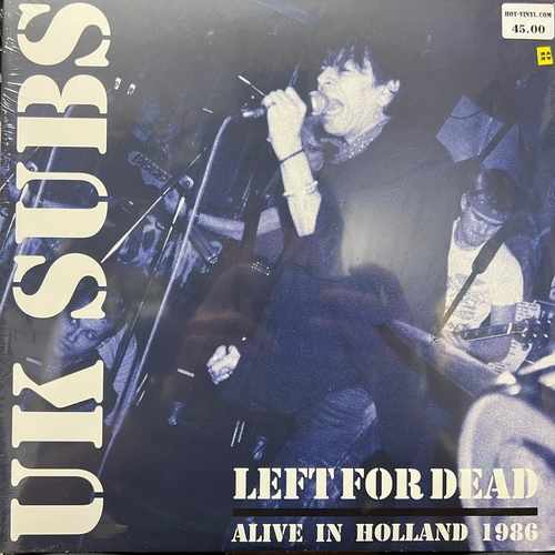 UK Subs – Left For Dead: Alive In Holland 1986