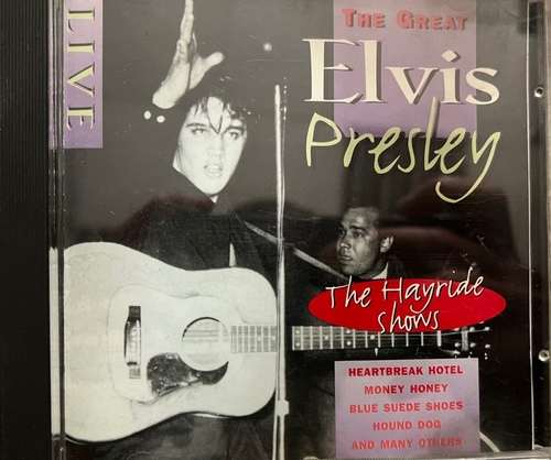 Elvis Presley – The Great Elvis Presley / Live The Hayride Shows