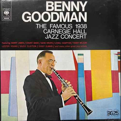 Benny Goodman ‎– The Famous 1938 Carnegie Hall Jazz Concert