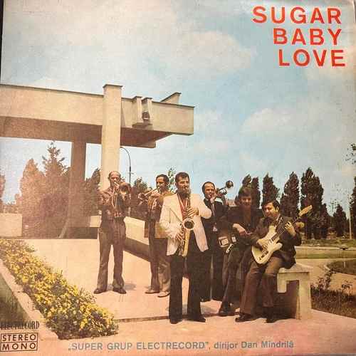 Super Grup Electrecord , Dirijor Dan Mîndrilă – Sugar Baby Love