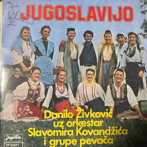 Danilo Živković Uz Orkestar Slavomira Kovandžića – Jugoslavijo